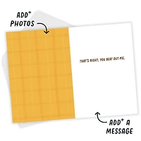 You're Better Than Pie Custom Thanksgiving Card for only USD 4.99 | Hallmark