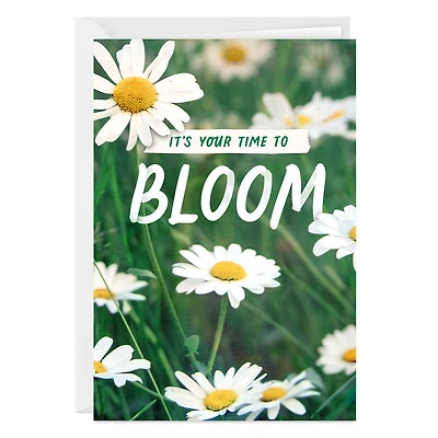 It's Your Time to Bloom Custom Encouragement Card for only USD 4.99 | Hallmark