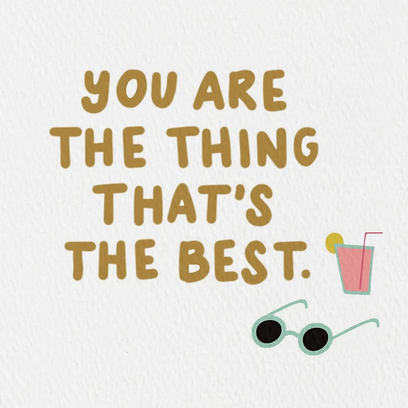 You Are the Thing That's the Best Card for only USD 3.99 | Hallmark