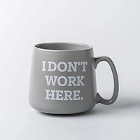 KSP Hug 'I Don't Work Here' Porcelain Mug 20oz./580ml (Grey)