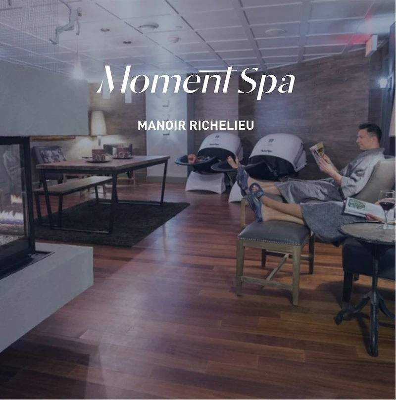 DÉTENTE ABSOLUE - LE MANOIR RICHELIEU