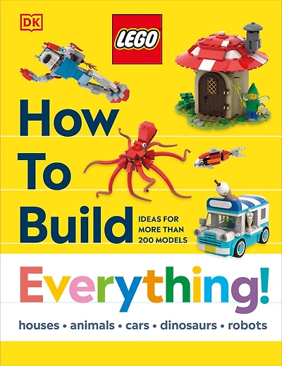 How to Build Everything!