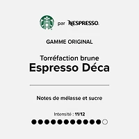 Capsules Starbucks® torréfaction Espresso Déca pour Nespresso® Original
