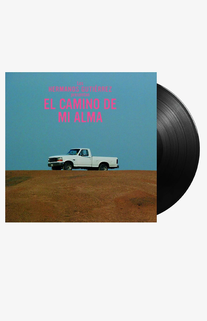 Hermanos Gutierrez El Camino De Mi Alma Vinyl Record