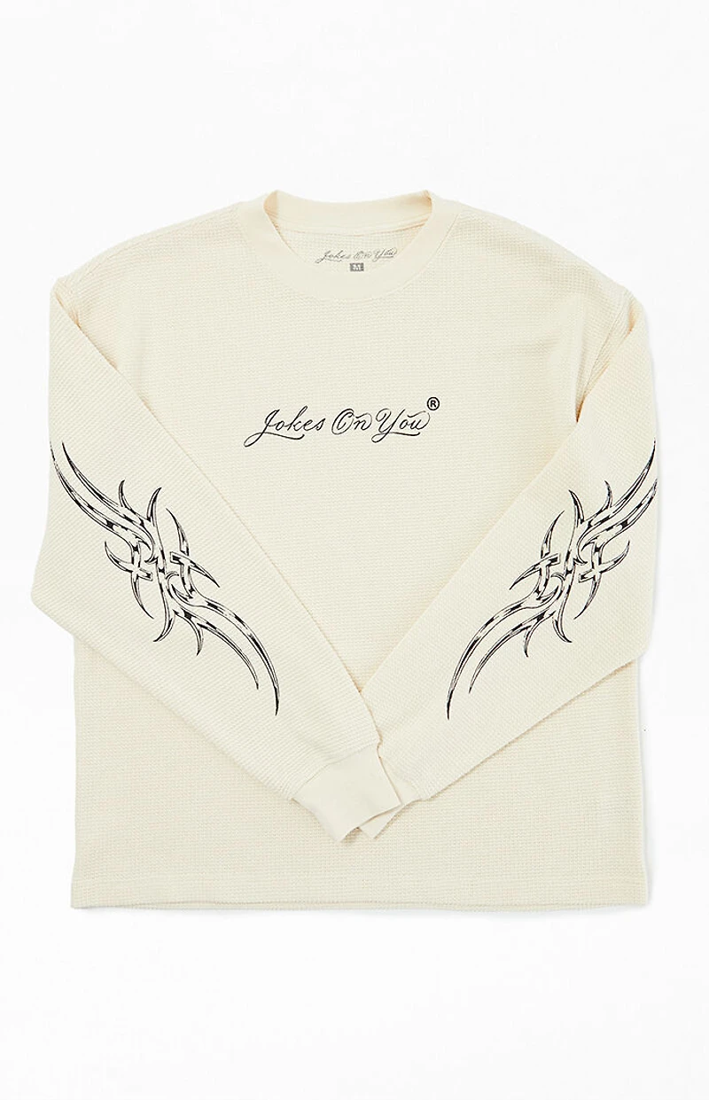 JOKES ON YOU Hardwork Thermal Long Sleeve T-Shirt