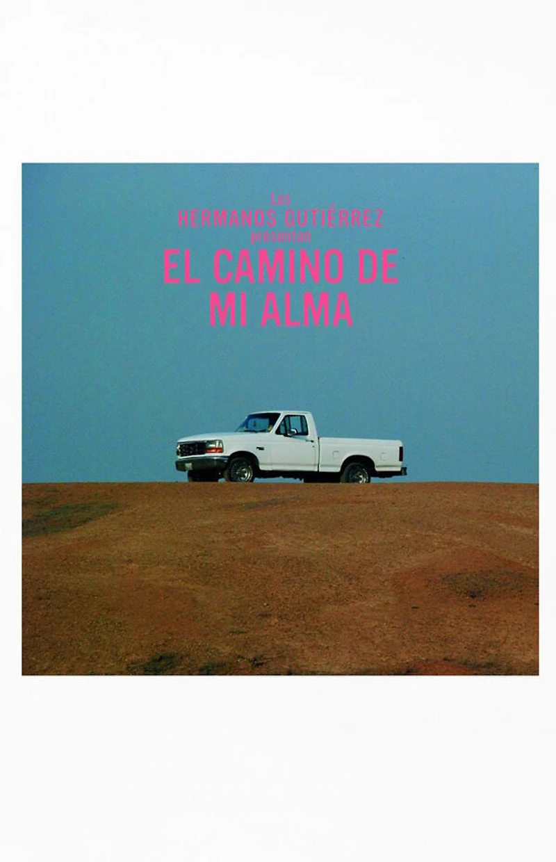 Hermanos Gutierrez El Camino De Mi Alma Vinyl Record