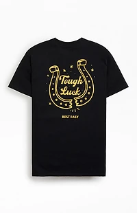 Rest Easy Tough Luck T-Shirt