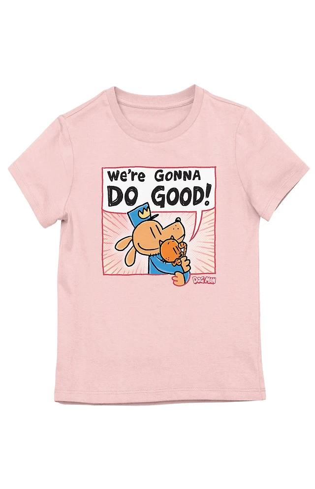 Kids Dog Man We're Gonna Do Good T-Shirt