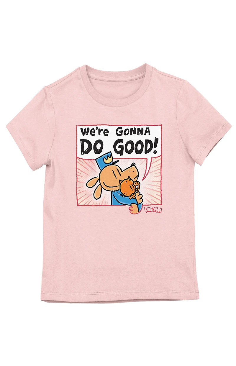 Kids Dog Man We're Gonna Do Good T-Shirt