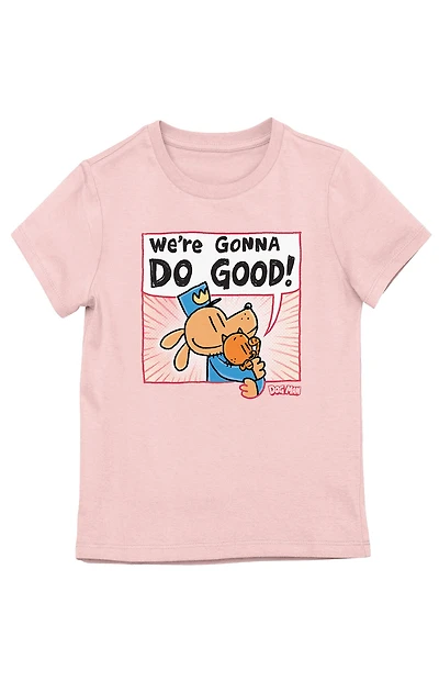 Kids Dog Man We're Gonna Do Good T-Shirt