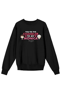 Friends TV Chandler To My Monica Crew Neck Sweatshirt
