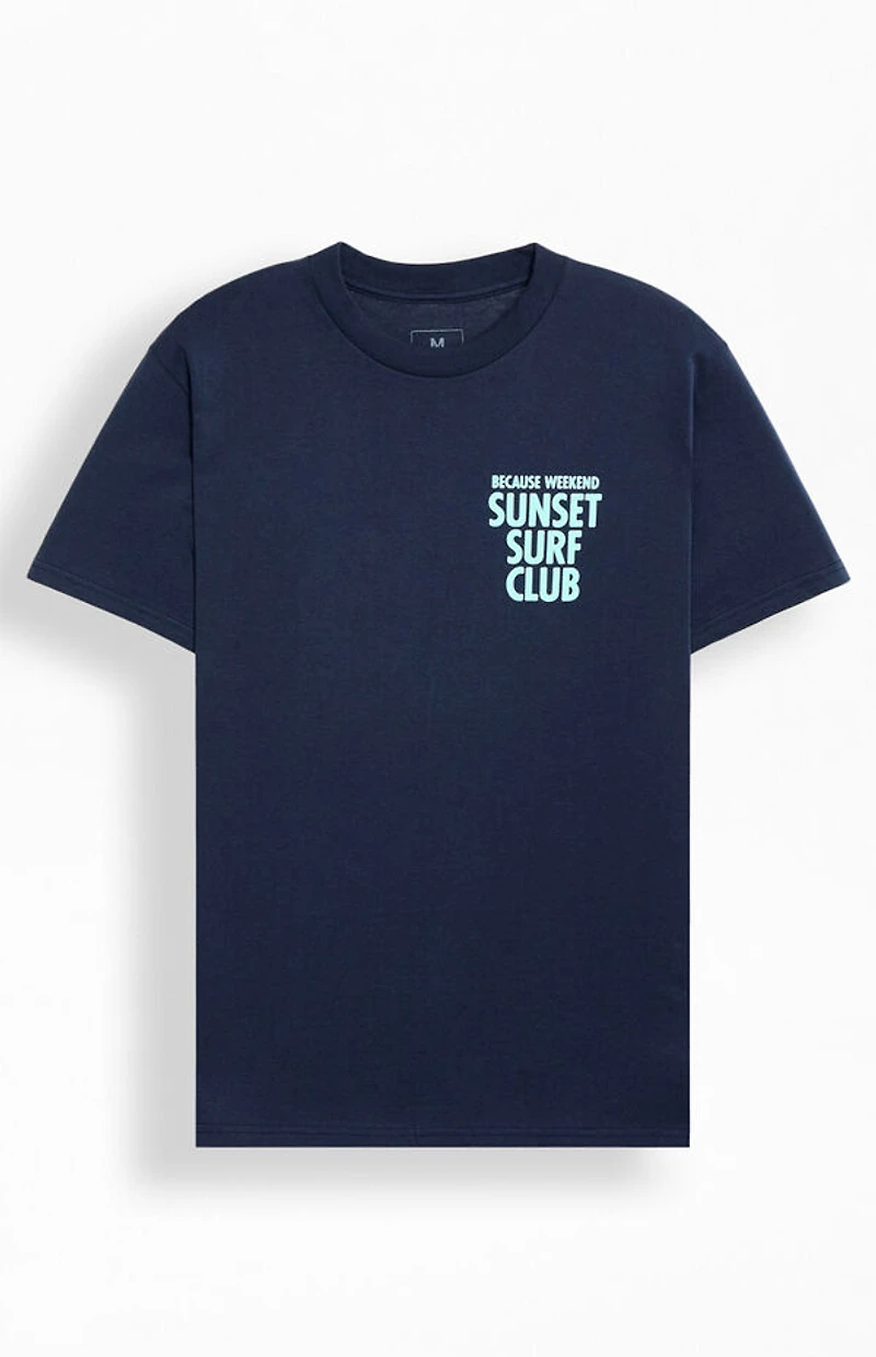 Because Weekend Sunset Surf Club T-Shirt