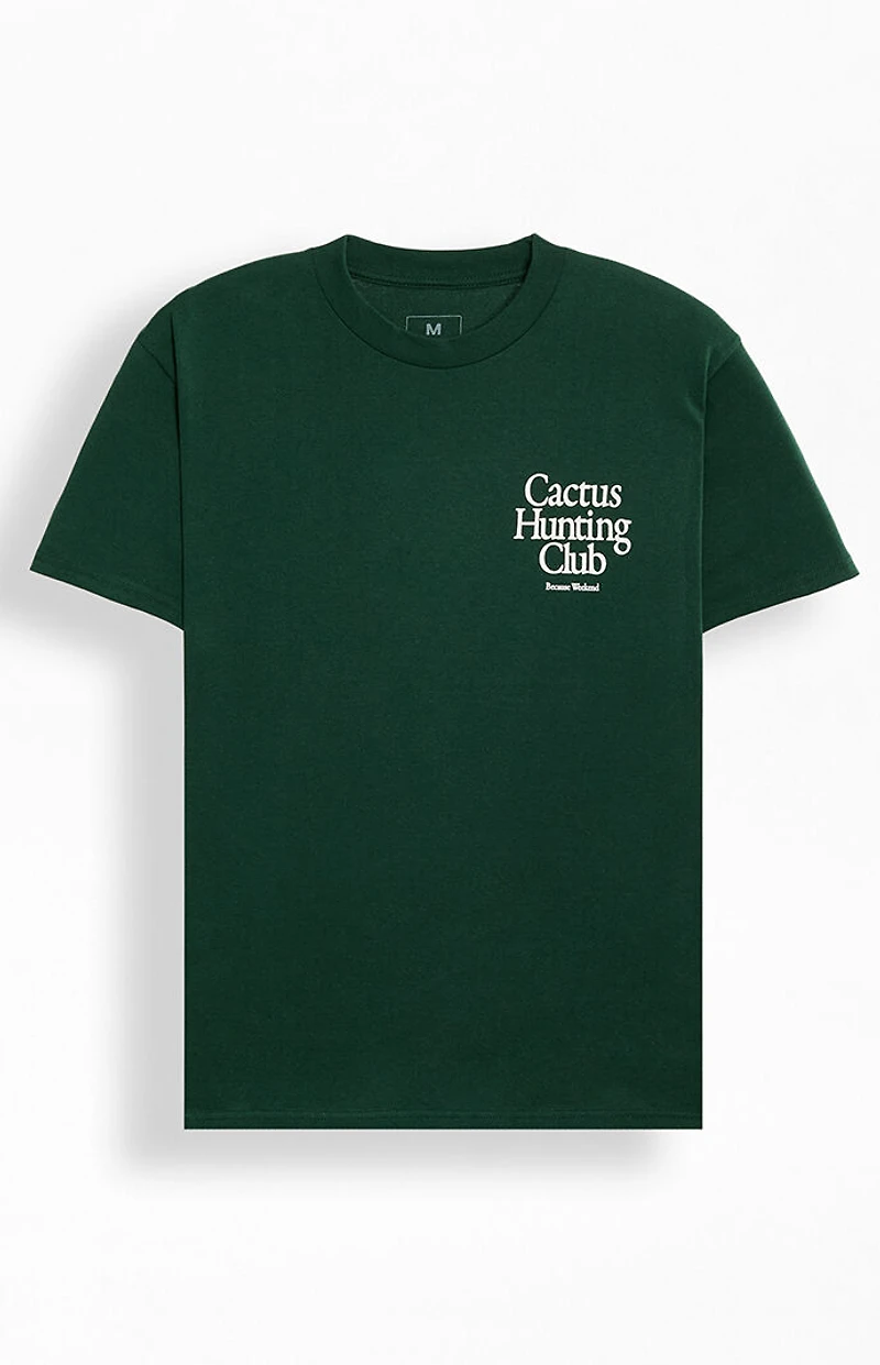 Because Weekend Cactus Hunting Club T-Shirt