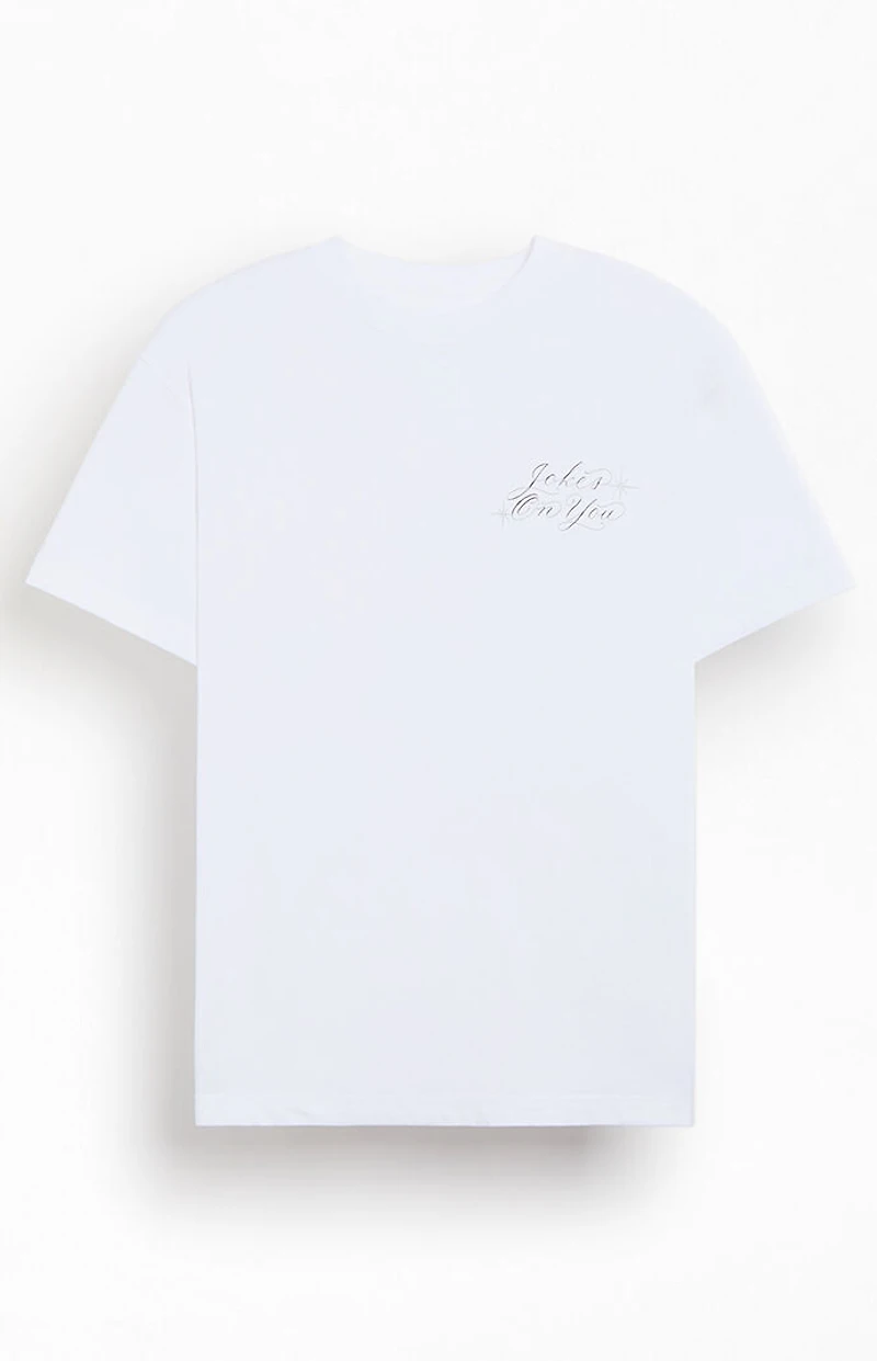 JOKES ON YOU Street Dream T-Shirt