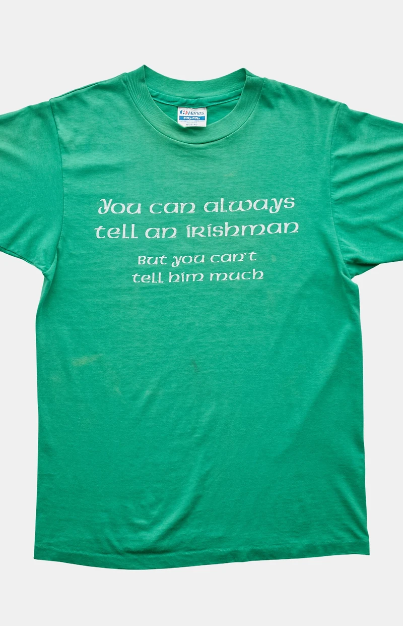 PS VINTAGE '90s Always Tell an Irishman T-Shirt