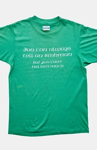 PS VINTAGE '90s Always Tell an Irishman T-Shirt