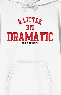 Mean Girls A Little Bit Dramatic Hoodie