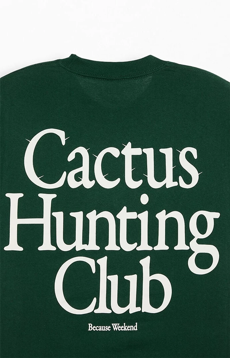Because Weekend Cactus Hunting Club T-Shirt