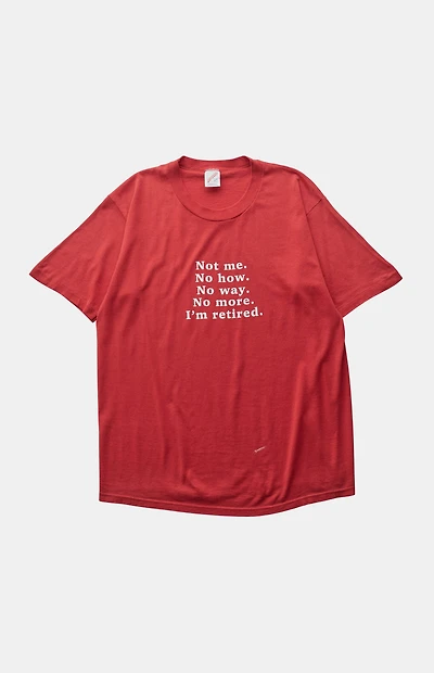 PS VINTAGE '90s Not Me I'm Retired T-Shirt