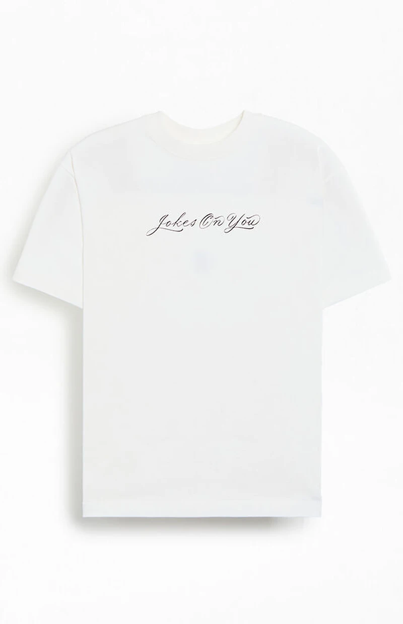 JOKES ON YOU Staff T-Shirt