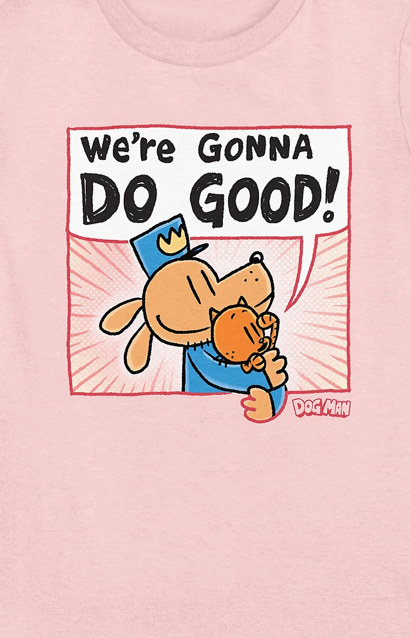 Kids Dog Man We're Gonna Do Good T-Shirt