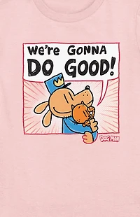 Kids Dog Man We're Gonna Do Good T-Shirt