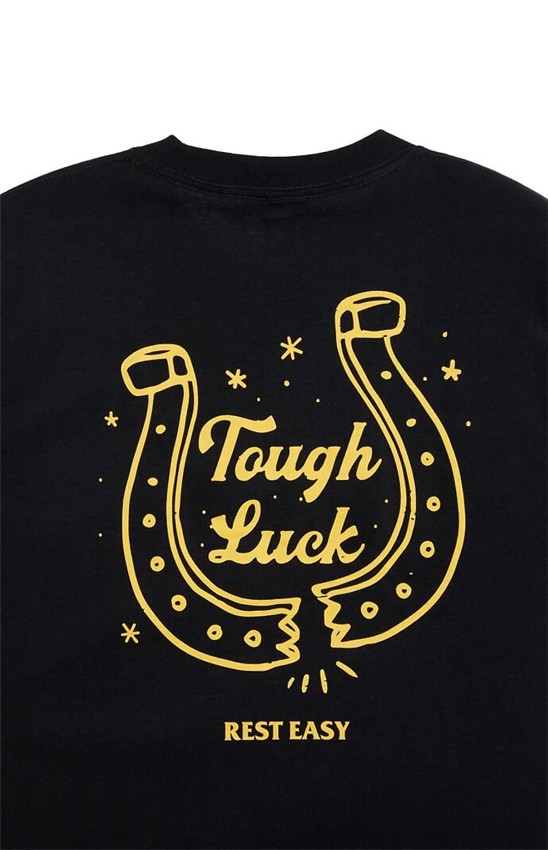 Rest Easy Tough Luck T-Shirt