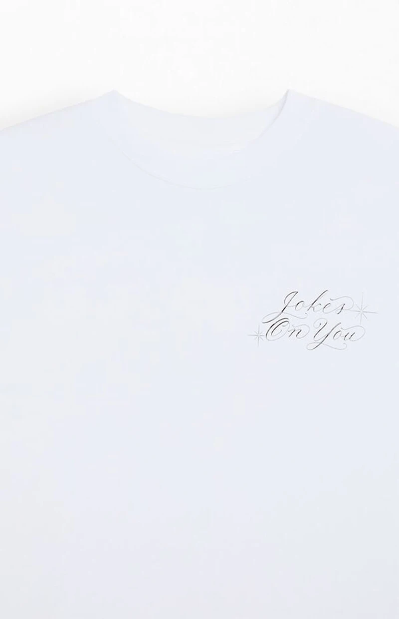 JOKES ON YOU Street Dream T-Shirt