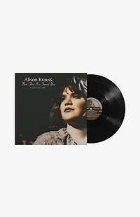 Alison Krauss Now That I've Found You Vinyl Record