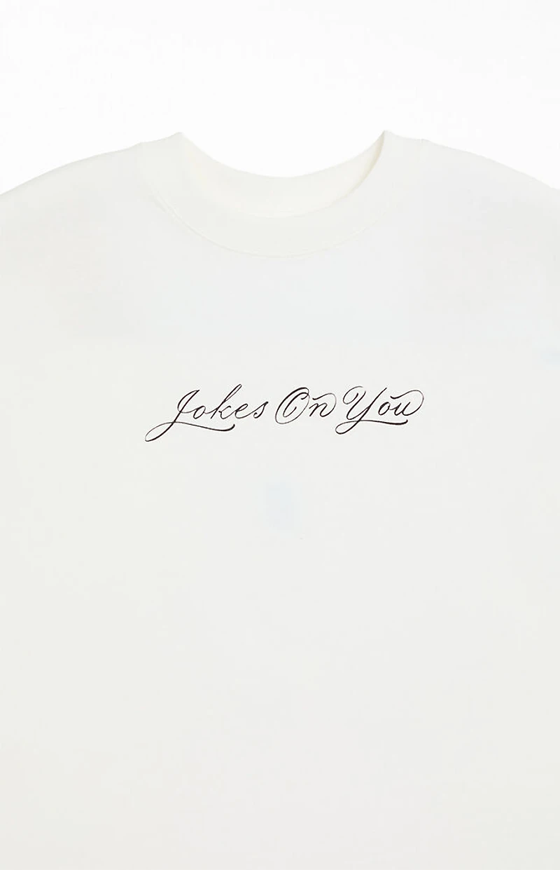 JOKES ON YOU Staff T-Shirt