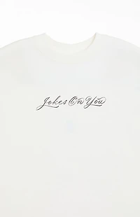 JOKES ON YOU Staff T-Shirt