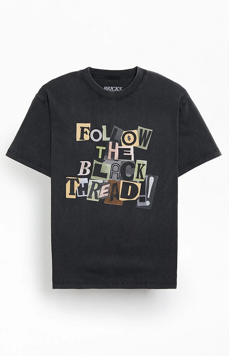 Bricks & Wood Follow the Black Thread T-Shirt