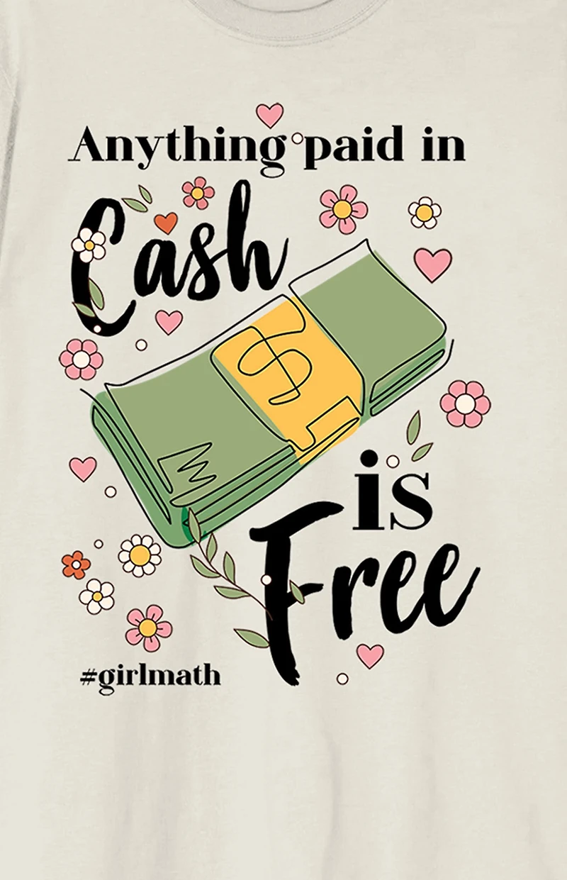 Girl Math Anything Paid Cash Is Free T-Shirt