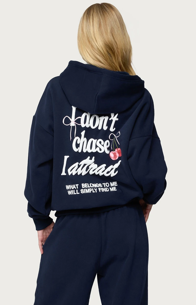 Edikted I Don't Chase Attract Hoodie