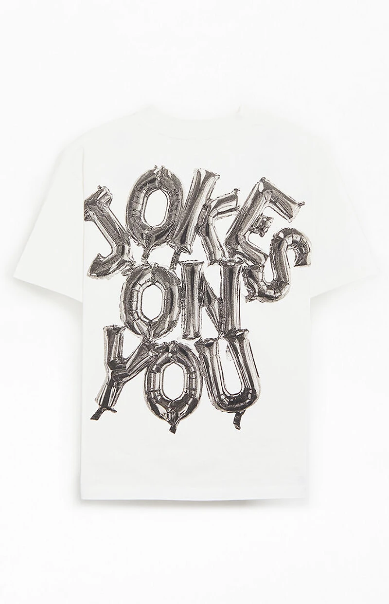 JOKES ON YOU Balloon T-Shirt