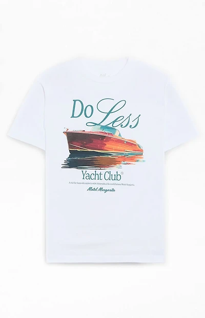 Motel Margarita Riva Do Less Yacht Club T-Shirt