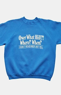 PS VINTAGE '90s Over What Hill? Sweatshirt