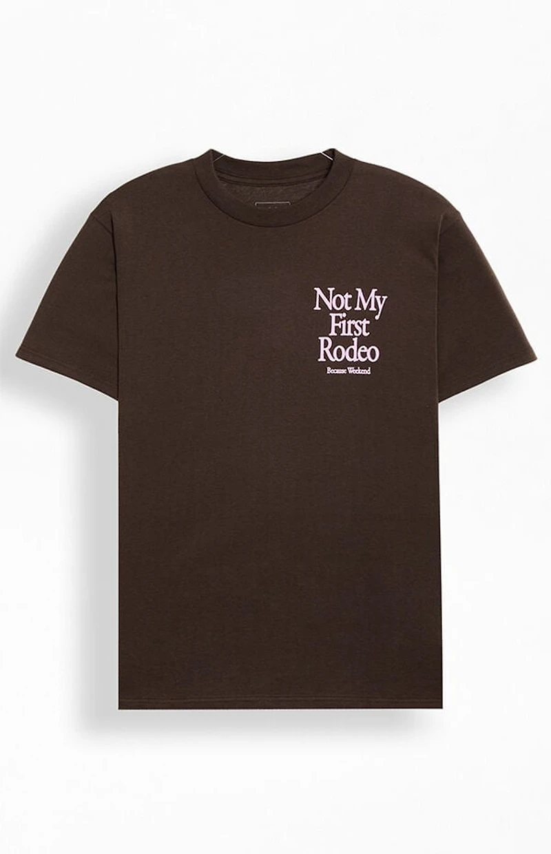 Because Weekend Not My First Rodeo T-Shirt