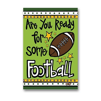 Are You Ready For Football Garden Flag