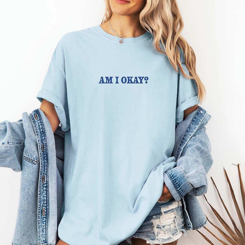 Am I Okay Short Sleeve T-Shirt