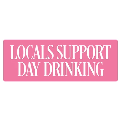 Support Day Drinking Decal