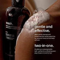 Wash - pH-balanced body wash and bubble bath
