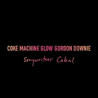 Coke Machine Glow (Songwriters' Cabal)