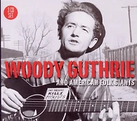 Woody Guthrie & American Folk Giants
