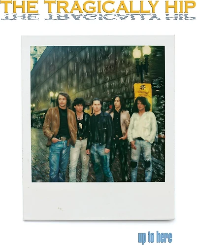 TRAGICALLY HIP, THE / UP TO HERE 2024(4LP)