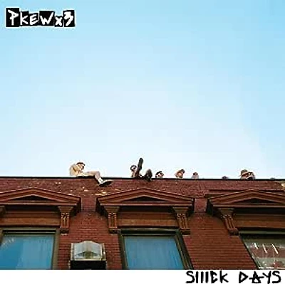 PKEW PKEW PKEW / SIIICK DAYS