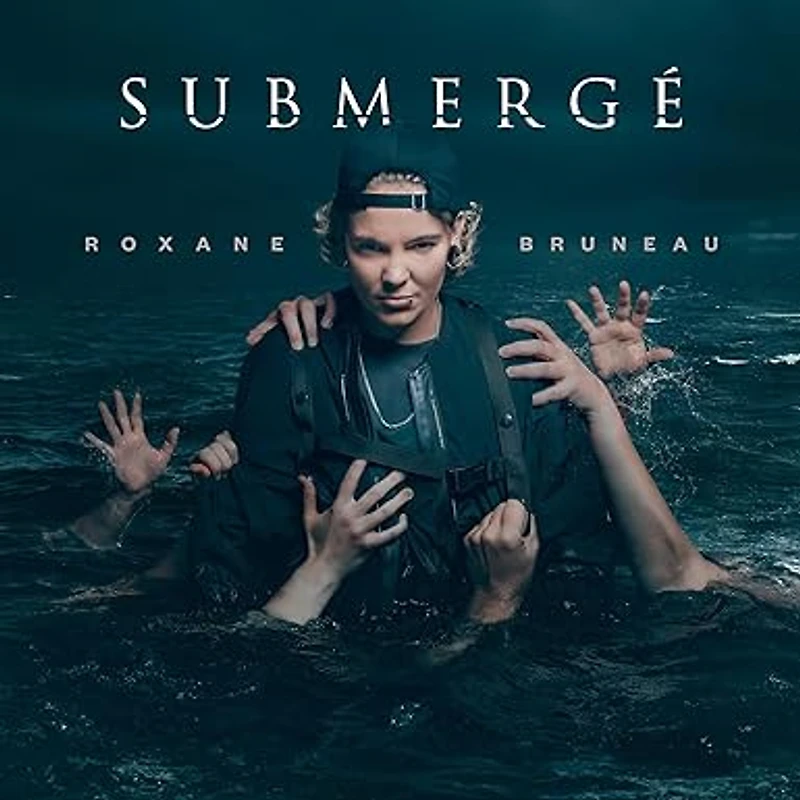 BRUNEAU, ROXANE / SUBMERGE