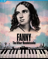 Fanny: The Other Mendelssohn