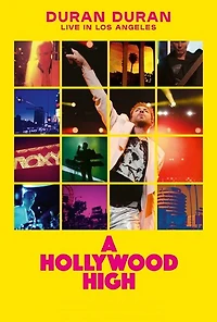 Duran Duran: Live in Los Angeles: A Hollywood High
