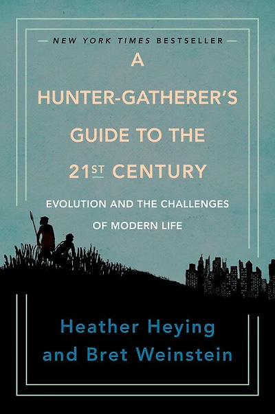 A Hunter-Gatherer's Guide to the 21st Century - Édition anglaise